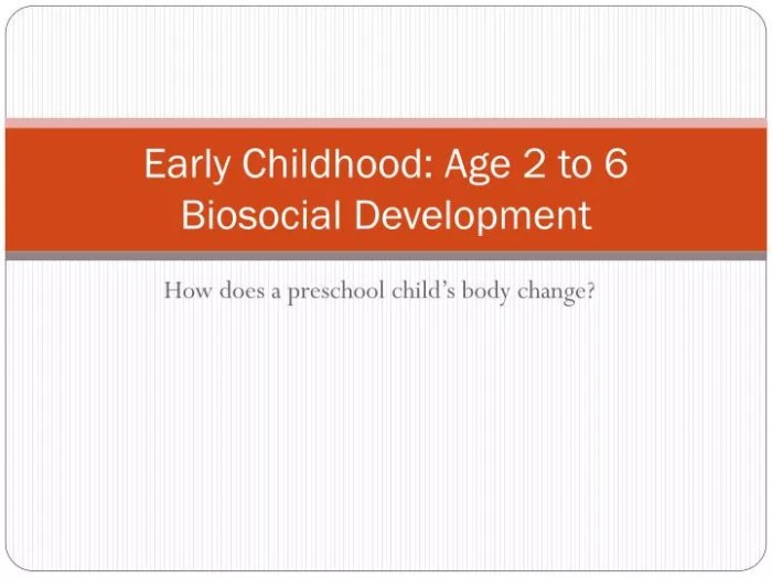 Development biosocial childhood early age eight changes iii chapter play body years part